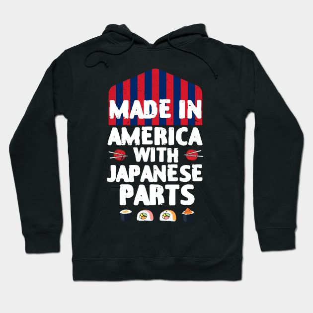 Made In America With Japanese Parts Funny Sushi Lover Hoodie by zofry's life